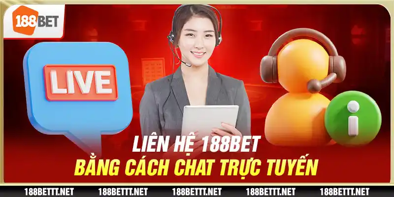 Liên hệ 188BET bằng cách chat trực tuyến